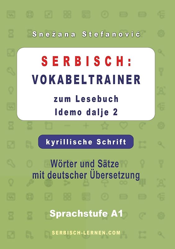 Serbisch: Vokabeltrainer zum Lesebuch “Idemo dalje 2” - kyrillische Schrift