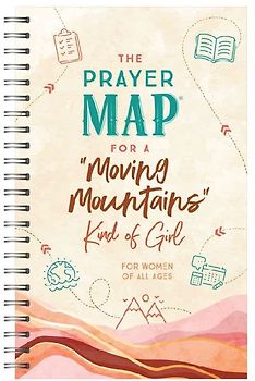 The Prayer Map for a Moving Mountains Kind of Girl