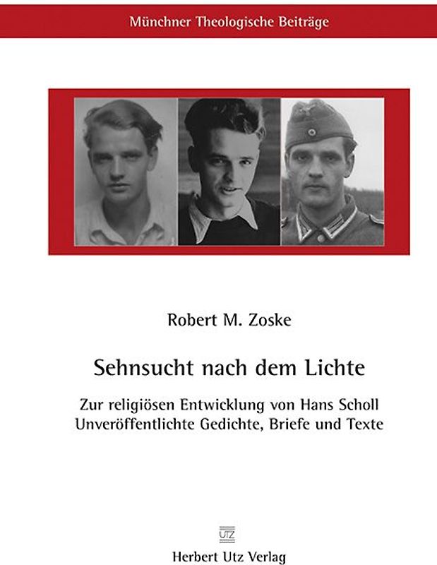 Sehnsucht nach dem Lichte – Zur religiösen Entwicklung von Hans Scholl