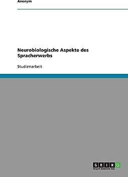 Neurobiologische Aspekte des Spracherwerbs