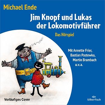 Jim Knopf - Hörspiele: Jim Knopf und Lukas der Lokomotivführer - Das Hörspiel