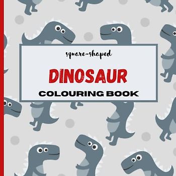 square-shaped DINOSAUR colouring book: handy 8.25x8.25 * 25 colouring images on 50 pages * girls & boys from 4 years