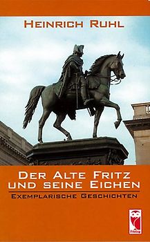 Der Alte Fritz und seine Eichen