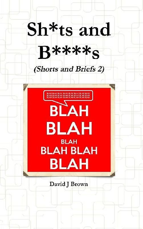 Sh*ts and B****s