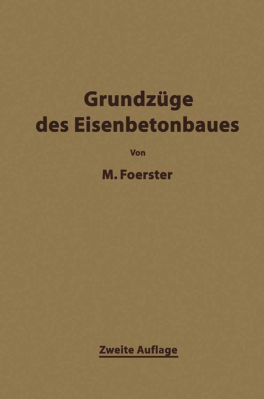 Die Grundzäge des Eisenbetonbaues