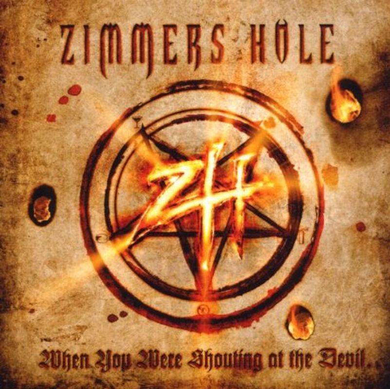Zimmers Hole - When You Were Shouting at the Devil