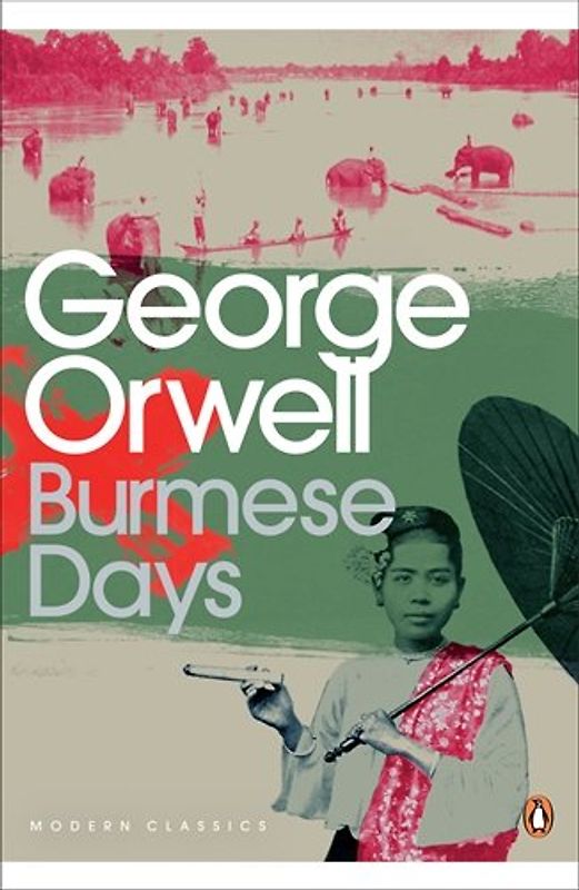 Burmese Days (Penguin Modern Classics) - George Orwell