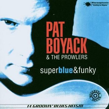 Pat & the Prowlers Boyack - Super Blue and Funky