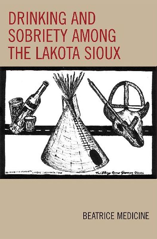 Drinking and Sobriety among the Lakota Sioux