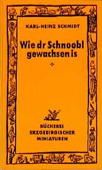 Wie dr Schnoobl gewachsen is