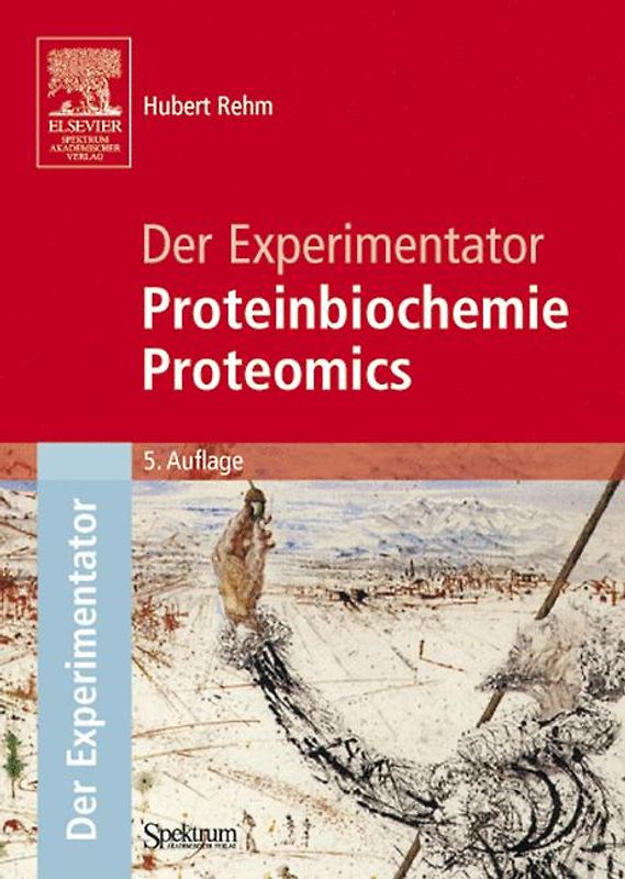 Der Experimentator: Proteinbiochemie/Proteomics