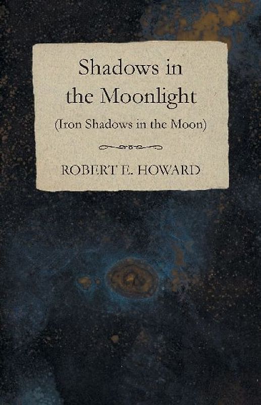 Shadows in the Moonlight (Iron Shadows in the Moon)