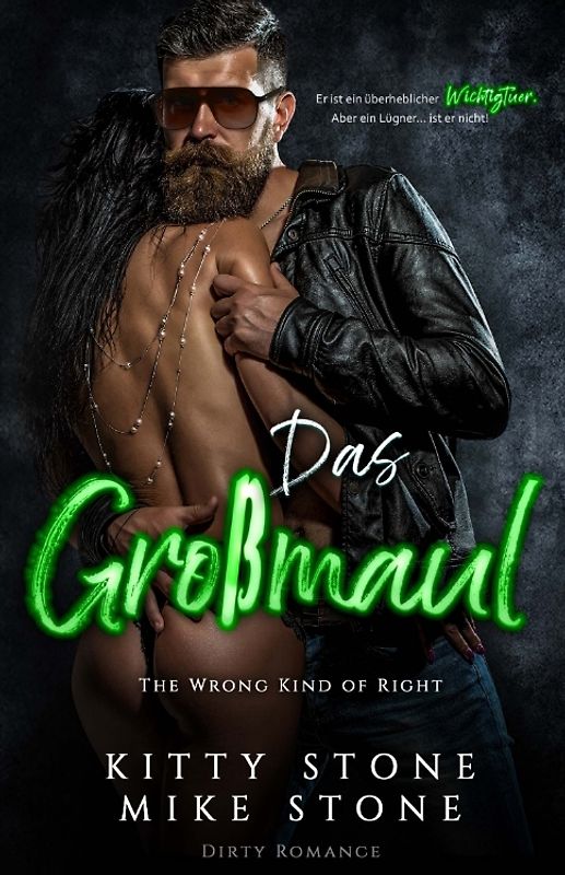 The Wrong kind of Right - Das Großmaul