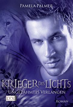 Krieger des Lichts - Ungezähmtes Verlangen