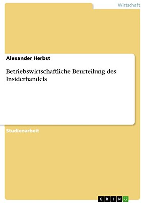 Betriebswirtschaftliche Beurteilung des Insiderhandels