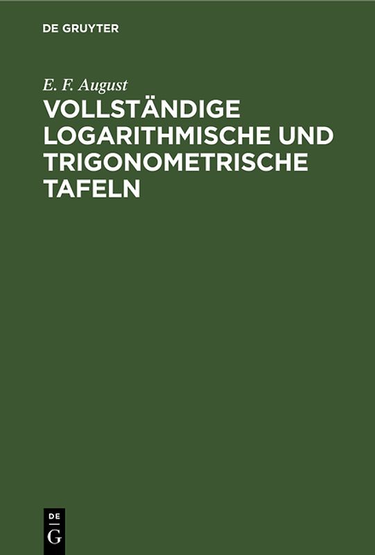 Vollständige logarithmische und trigonometrische Tafeln