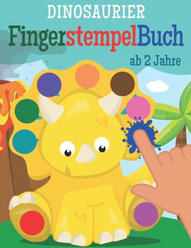 Fingerstempelbuch für Kinder ab 2 Jahre: Dinosaurier Punktmarker Malbuch und Bastelbuch | 40 Fingerabdruck Motive zum kreativen Malen und Basteln mit ... | Dot Marker Aktivitätsbuch für Kleinkinder