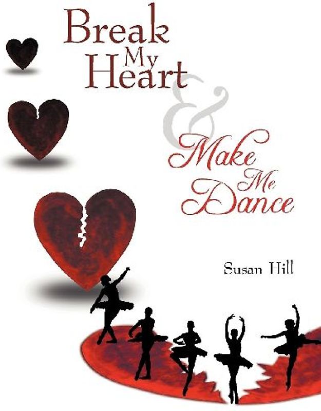 Break My Heart and Make Me Dance