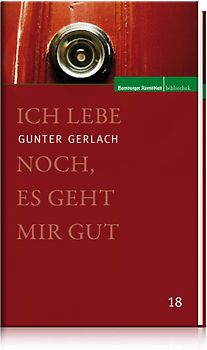 Ich lebe noch, es geht mir gut