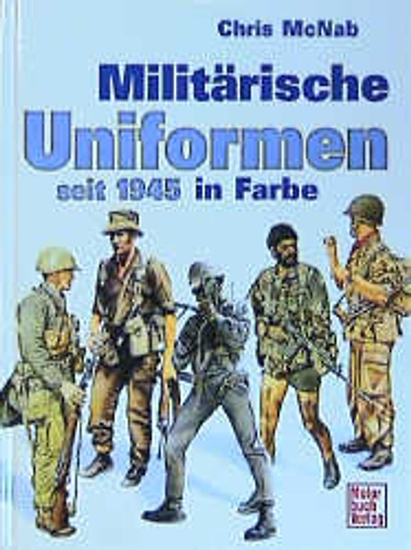 Militärische Uniformen seit 1945 in Farbe