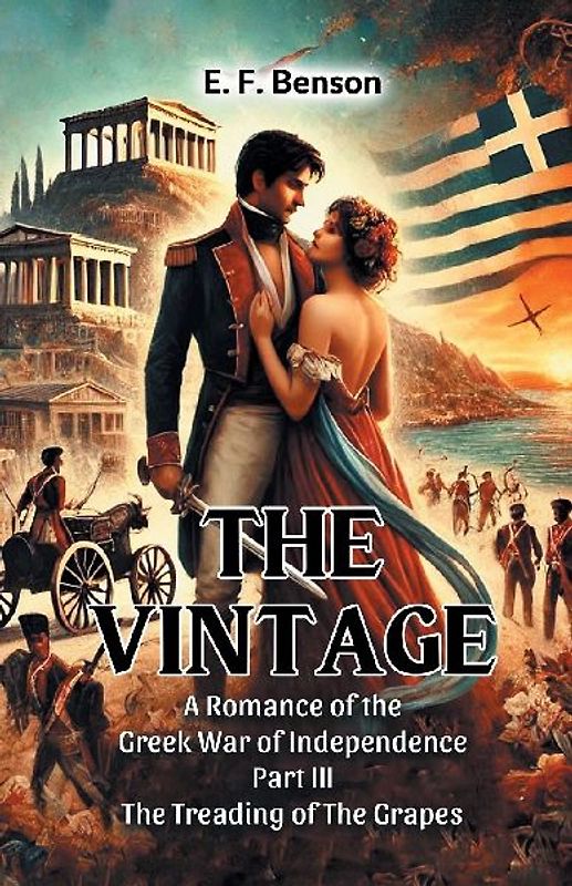 The Vintage A Romance Of The Greek War Of Independence Part III The Treading Of The Grapes