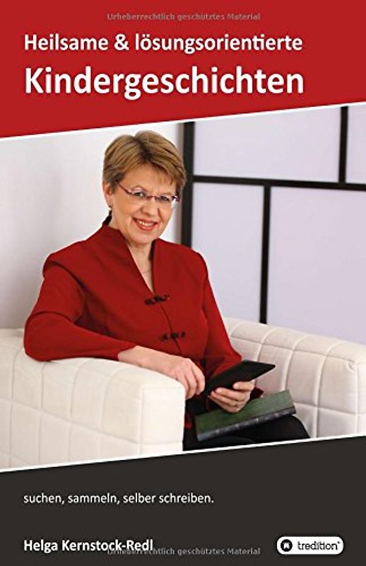 Heilsame und lösungsorientierte Geschichten: suchen, sammeln, selber schreiben