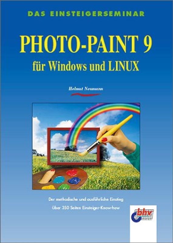 PHOTO-PAINT 9. Für Windows und LINUX