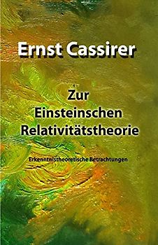 Zur Einsteinschen Relativitätstheorie: Erkenntnistheoretische Betrachtungen