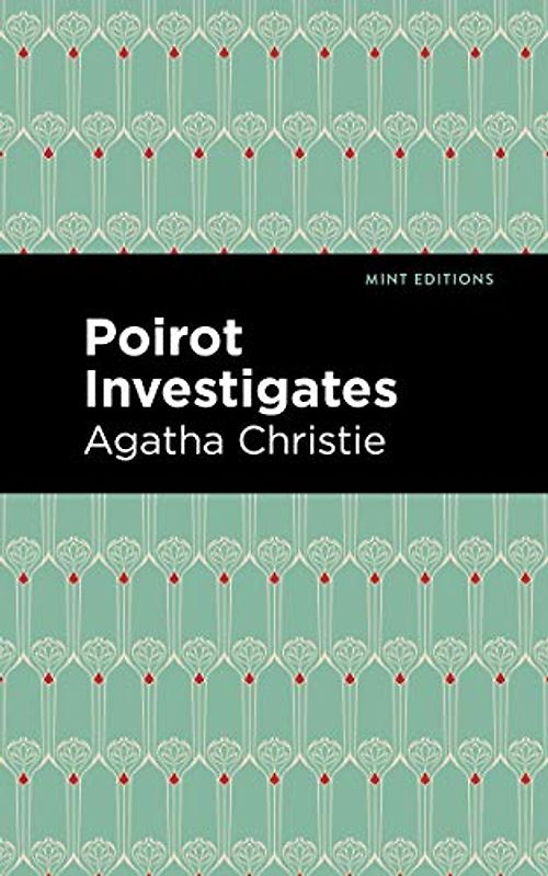 Poirot Investigates: Large Print Edition (Mint Editions (Crime, Thrillers and Detective Work))