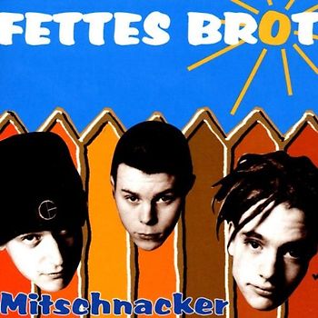 Fettes Brot - Mitschnacker