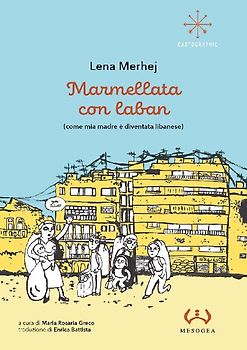 Marmellata con laban (come mia madre è diventata libanese)