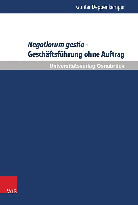 Negotiorum gestio – Geschäftsführung ohne Auftrag