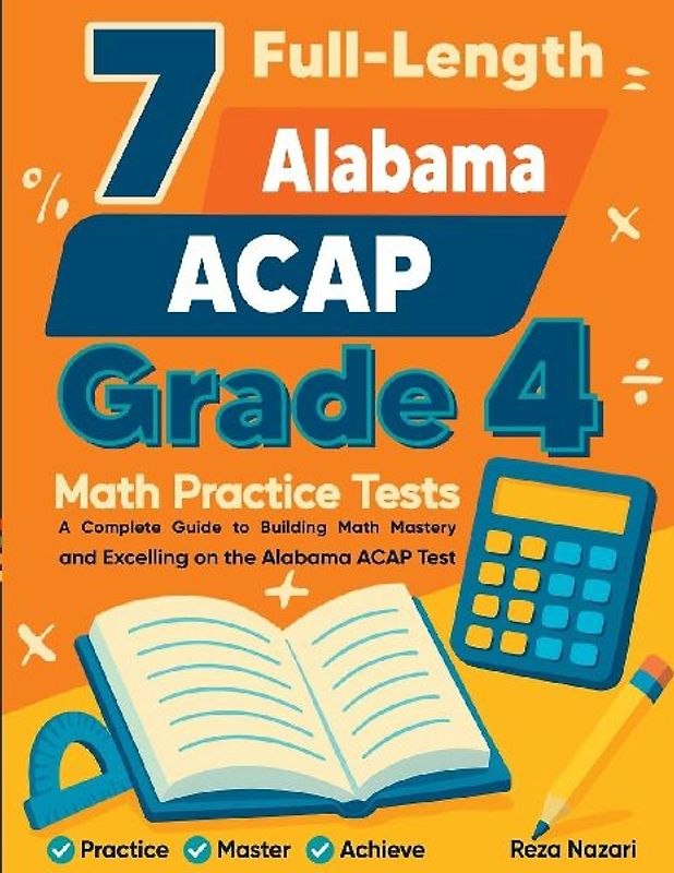 7 Full-Length Alabama ACAP Grade 4 Math Practice Tests