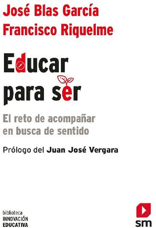 Educar para ser : el reto de acompañar en busca de sentido