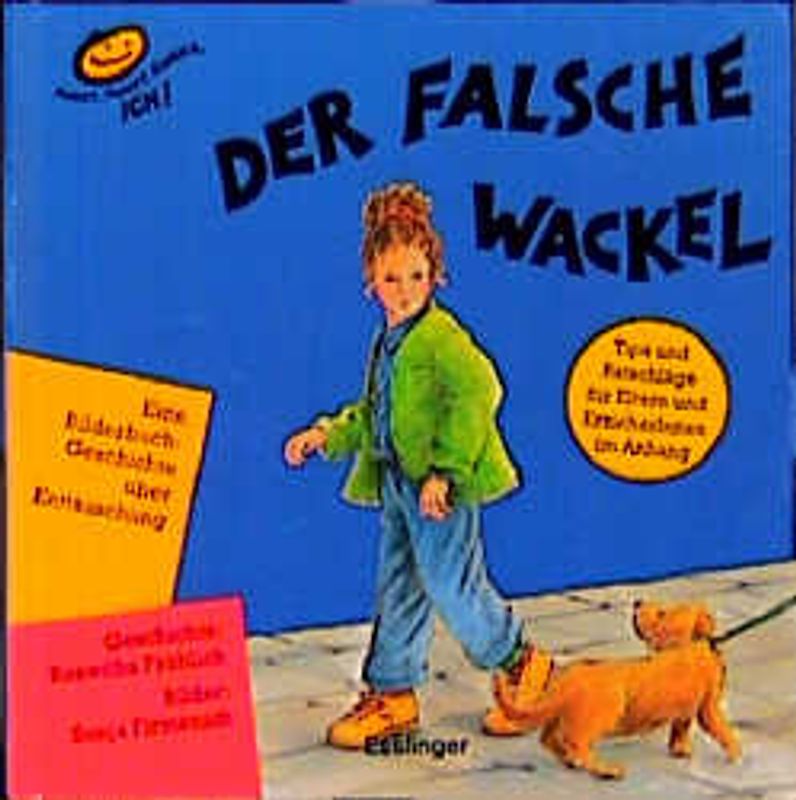 Der falsche Wackel. Eine Bilderbuchgeschichte über Enttäuschung