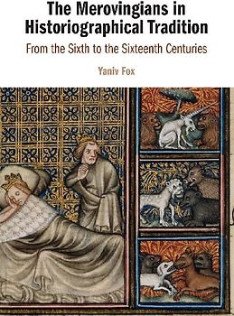 The Merovingians in Historiographical Tradition