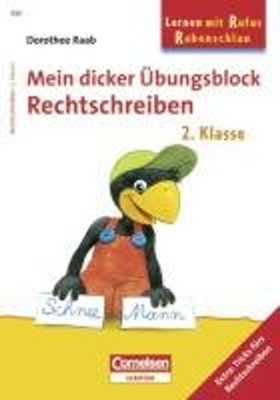 Lernen mit Rufus Rabenschlau - Mein dicker Übungsblock Rechtschreiben 2. Klasse