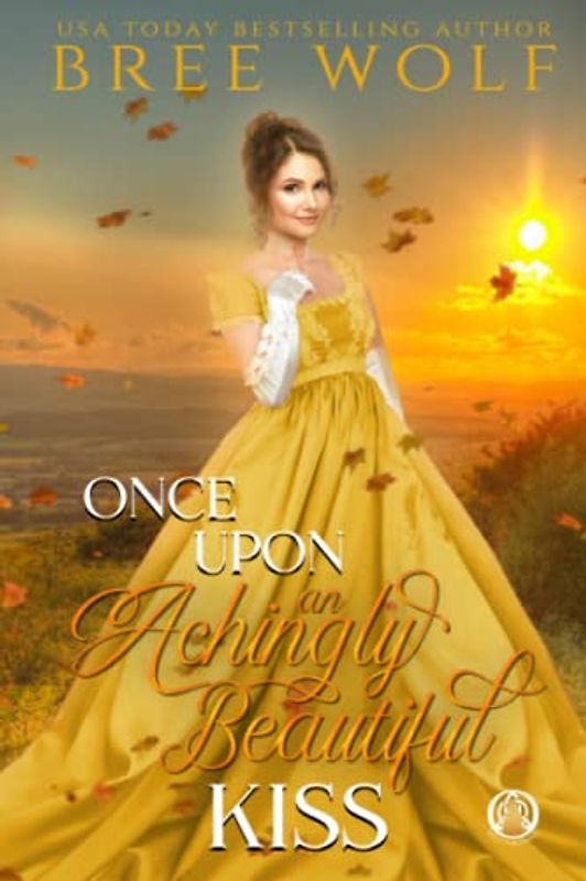Once Upon an Achingly Beautiful Kiss (The Whickertons in Love, Band 5)