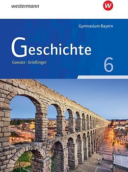 Geschichte - Ausgabe für Gymnasien in Bayern