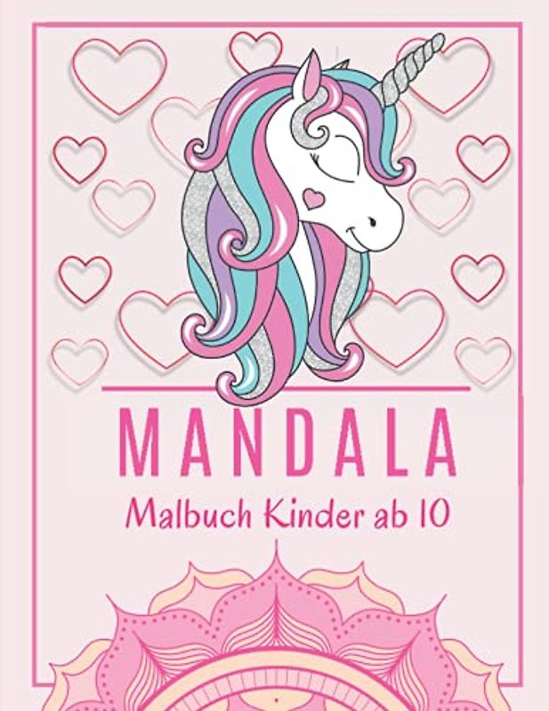 Mandala Malbuch Kinder Ab 10: Malbuch Mädchen 10 jahre | Anti-Stress Färbung | Mandala Färbung Einhörner, Sirenen, Feen | Entspannende Ausmalbilder für Kinder.
