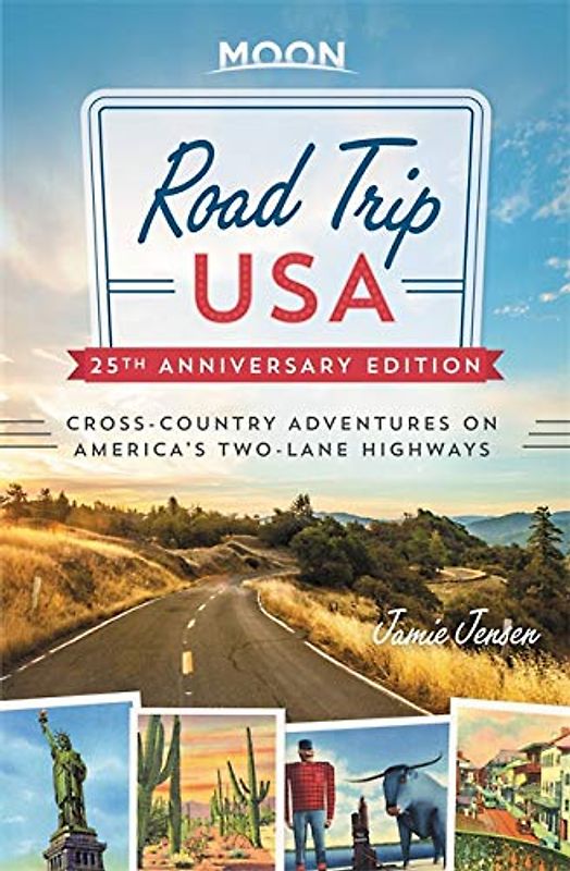 Road Trip USA (25th Anniversary Edition): Cross-Country Adventures on America's Two-Lane Highways