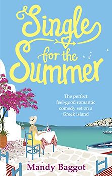 Single for the Summer: A feel-good summer read from the Queen of Greek romantic comedies