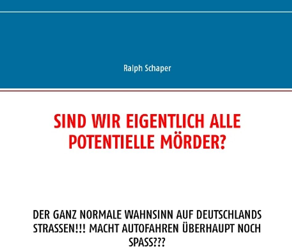 Sind wir eigentlich alle potentielle Mörder?