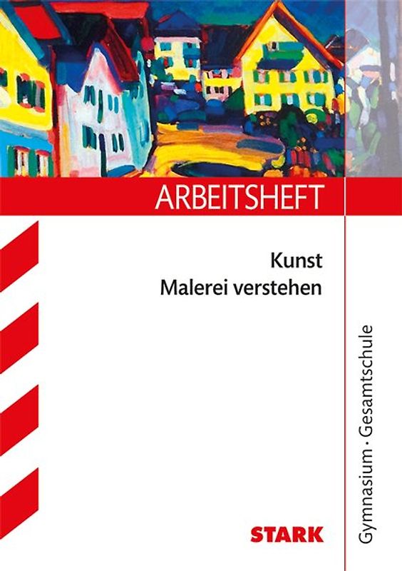 STARK Kunst Oberstufe - Malerei verstehen