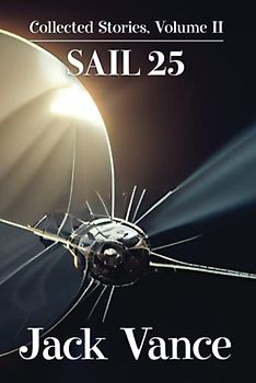 Sail 25 (Collected Stories, Band 2)