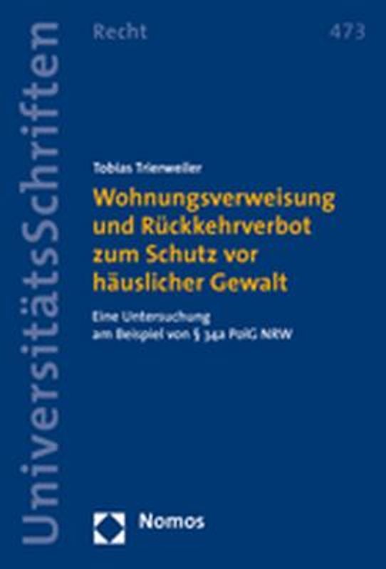 Wohnungsverweisung und Rückkehrverbot zum Schutz vor häuslicher Gewalt