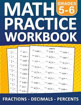 Fractions, Decimals, Percents Math Workbook For Grades 5-6 With Answers: Fractions, Decimals, Percents Math Practice Wookbook For 5th Grade And 6th ... | Math Exercises For Homeschool and Revision