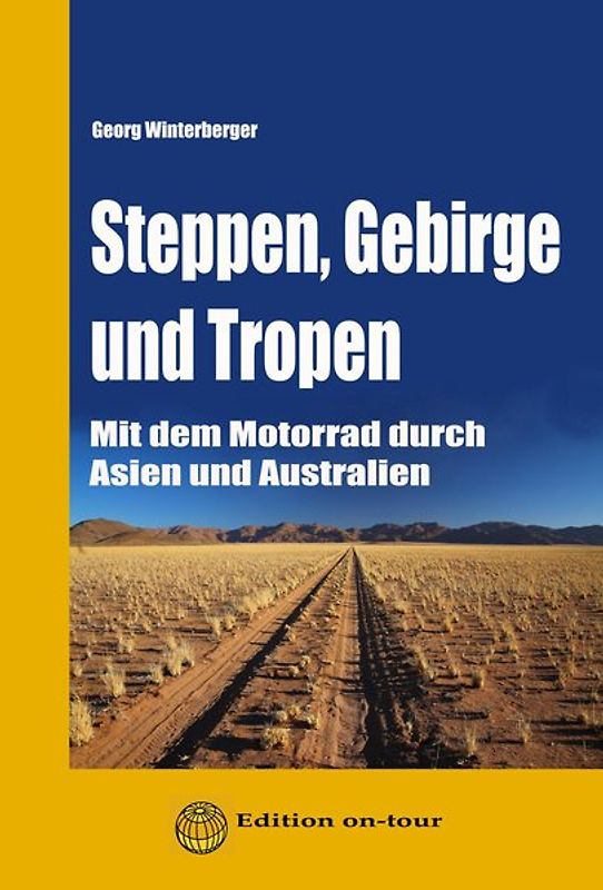Steppen, Gebirge und Tropen