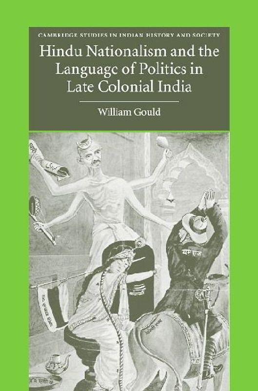 Hindu Nationalism and the Language of Politics in Late Colonial             India