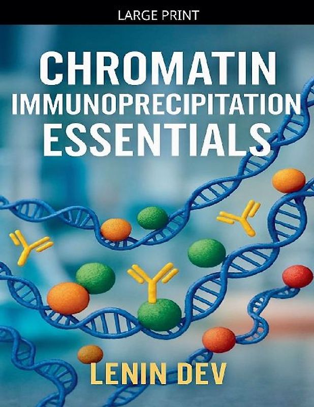 Chromatin Immunoprecipitation Essentials
